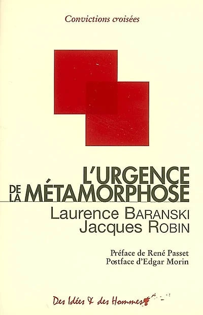 L' urgence de la métamorphose: inscrire notre conscience humaine dans l'aventure de l'univers