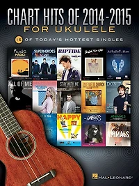 Chart Hits Of 2014-2015 For Ukulele