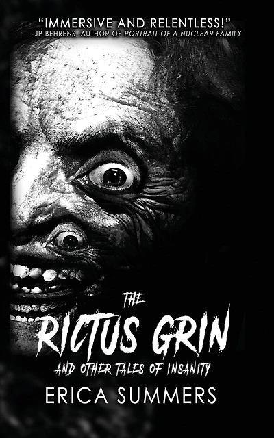 The Rictus Grin and Other Tales of Insanity: A collection of horrors