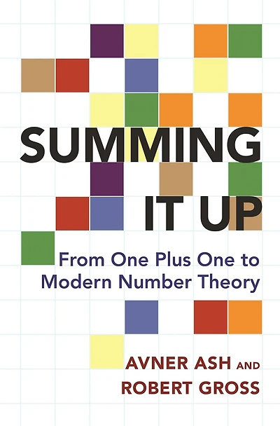 Summing It Up: From One Plus to Modern Number Theory