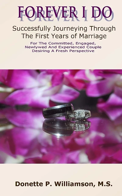 Forever I Do: Successfully Journeying Through The First Years of Marriage