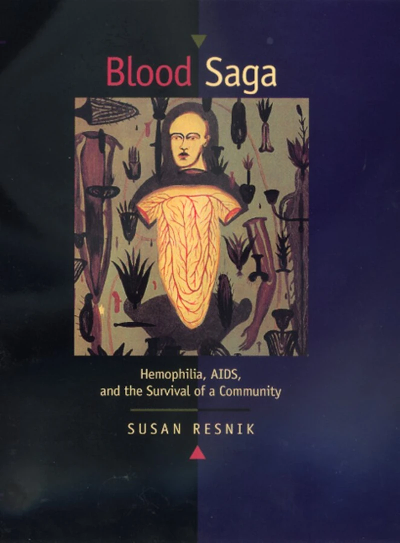 Blood Saga: Hemophilia, AIDS, and the Survival of a Community, Updated Edition With a New Preface