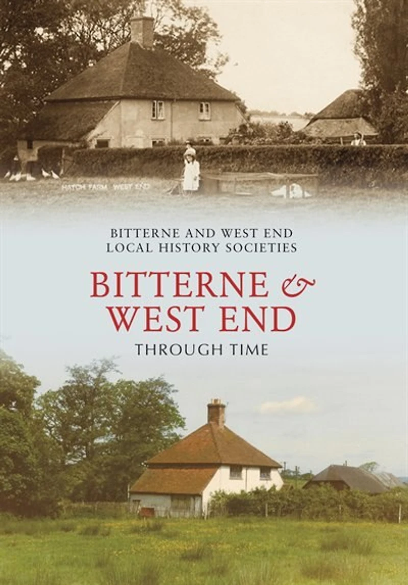 Bitterne And West End Through Time