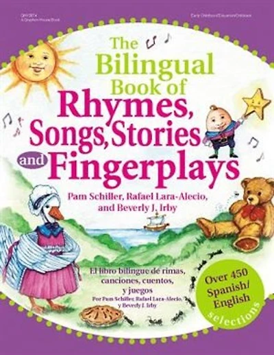 The Bilingual Book of Rhymes, Songs, Stories, and Fingerplays: Over 450 Spanish/English Selections