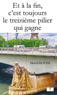 Et à la fin, c'est toujours le treizième pilier qui gagne