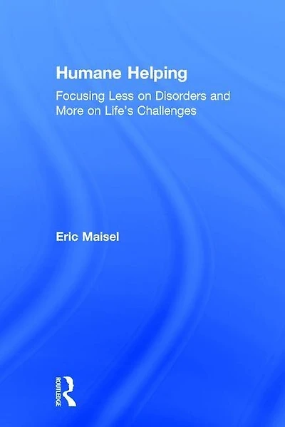 Humane Helping: Focusing Less On Disorders And More Life's Challenges