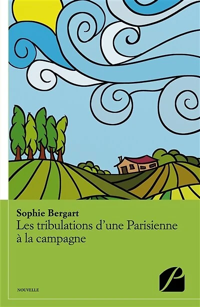 Les tribulations d'une Parisienne à la campagne