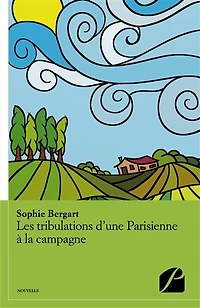 Les tribulations d'une Parisienne à la campagne