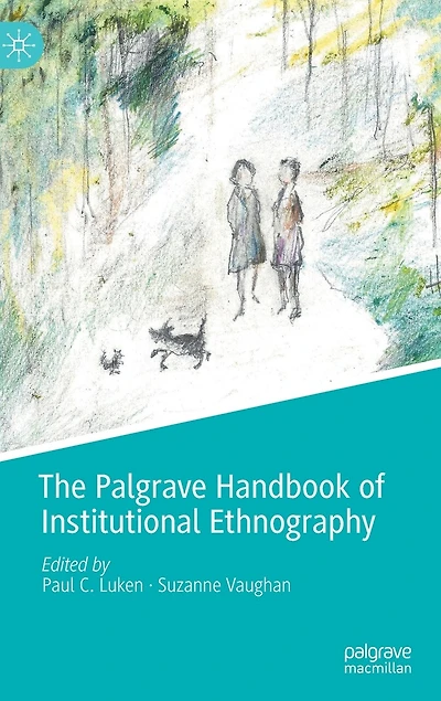 The Palgrave Handbook Of Institutional Ethnography