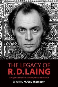 The Legacy of R. D. Laing: An appraisal his contemporary relevance