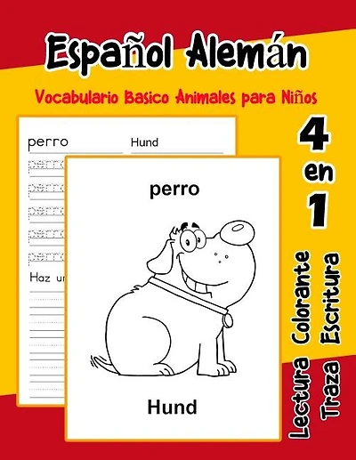 Español Alemán Vocabulario Basico Animales para Niños: Vocabulario en Espanol Aleman de preescolar kínder primer Segundo Tercero grado