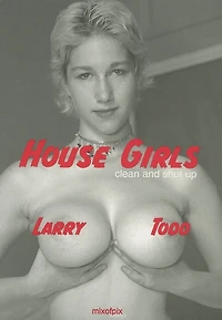 House Girls: Clean And Shut Up