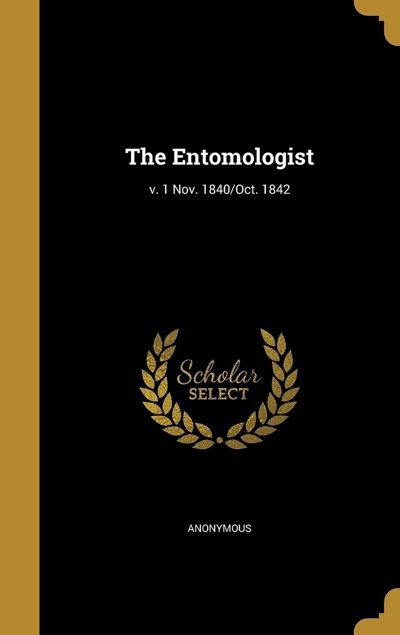 The Entomologist; v. 1 Nov. 1840/Oct. 1842