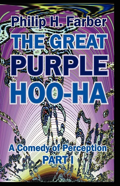 The Great Purple Hoo-ha: A Comedy Of Perception Part I