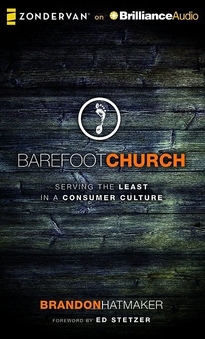 Barefoot Church: Serving The Least In A Consumer Culture