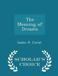 The Meaning of Dreams (Classic Reprint)