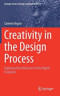 Creativity the Design Process: Exploring Influences of Digital Evolution