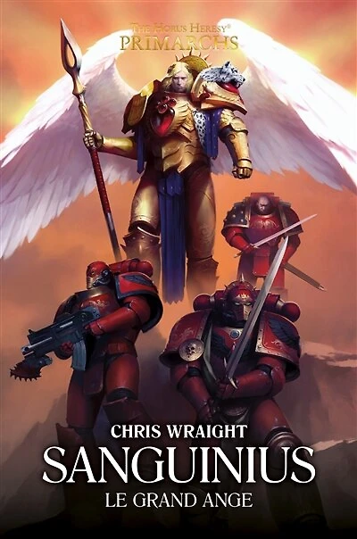 Sanguinius : le Grand Ange: le Grand Ange