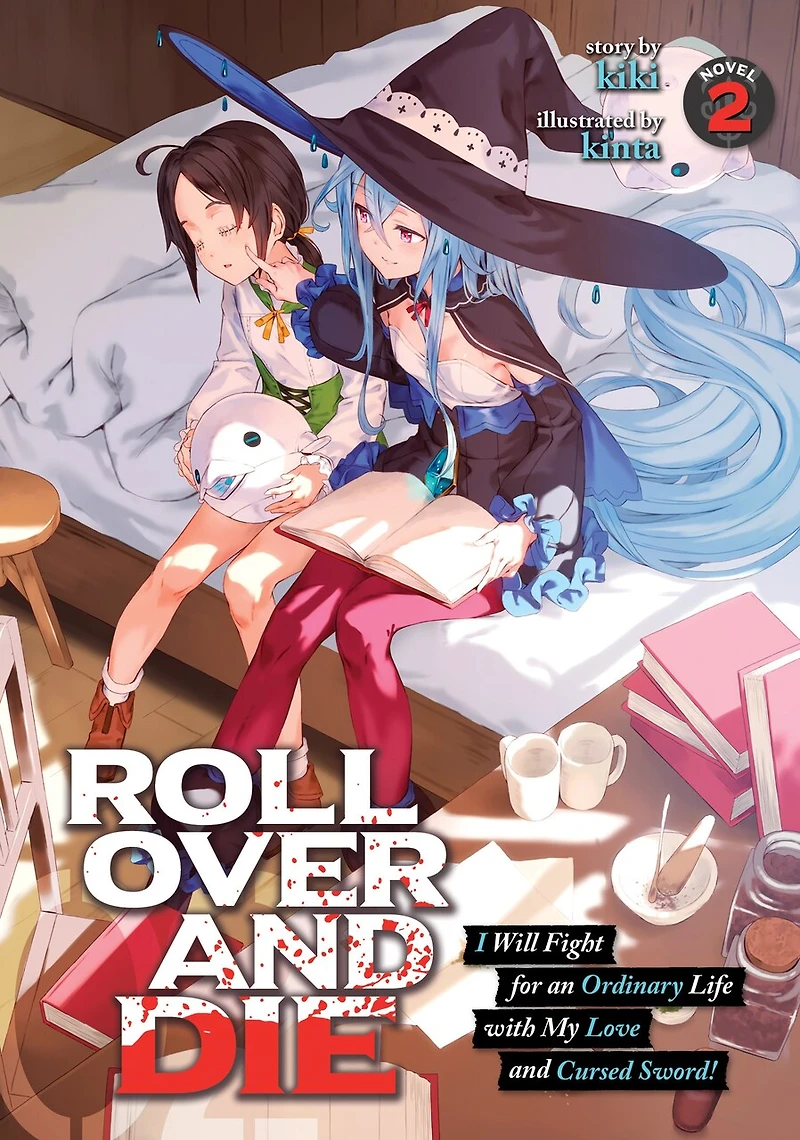ROLL OVER and DIE: I Will Fight for an Ordinary Life with My Love Cursed Sword! (Light Novel) Vol. 2