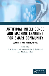 Artificial Intelligence and Machine Learning for Smart Community: Concepts Applications