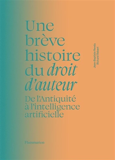 Une brève histoire du droit d'auteur: de l'Antiquité à l'intelligence artificielle