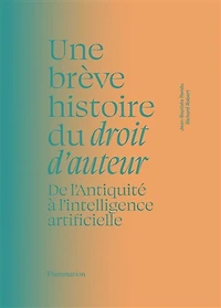 Une brève histoire du droit d'auteur: de l'Antiquité à l'intelligence artificielle
