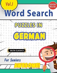 Word Search Puzzles in German for Seniors - Awesome! Vol.1 - Delta Classics
