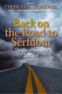 Back on The Road to Serfdom: Resurgence of Statism
