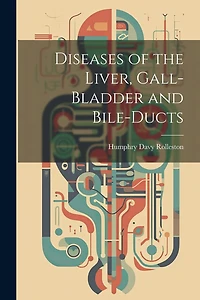 Diseases of the Liver, Gall-Bladder and Bile-Ducts