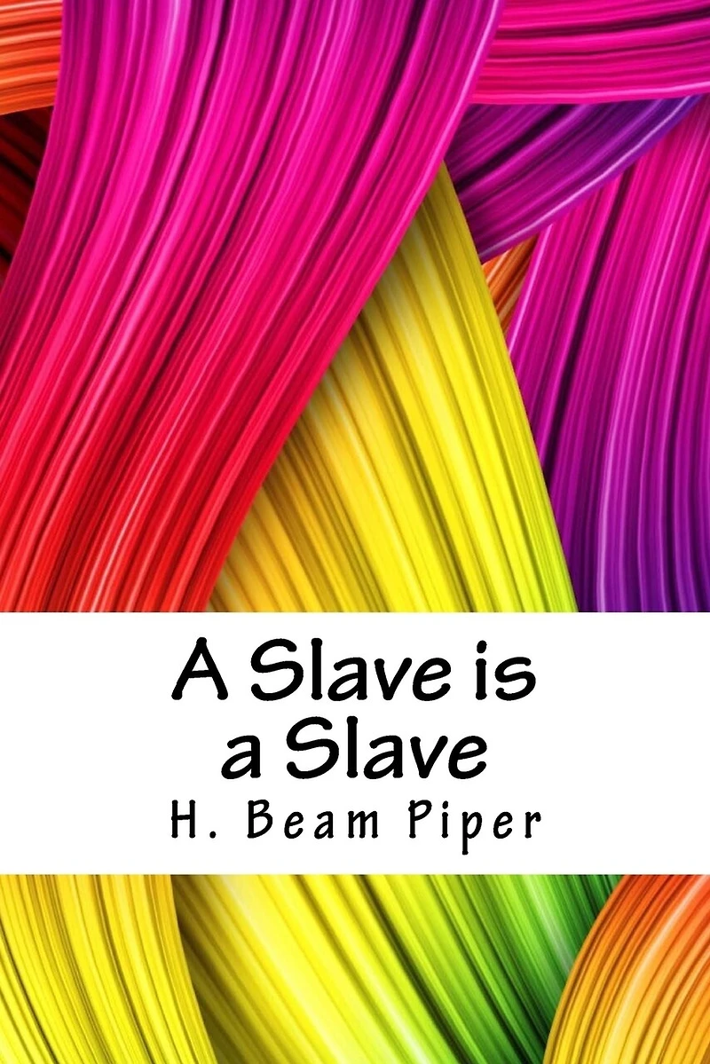 A Slave Is a Slave