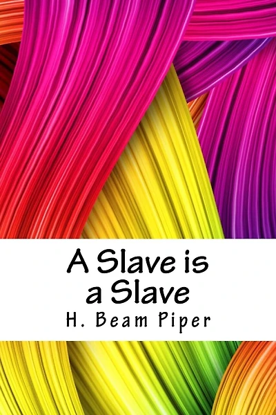 A Slave Is a Slave