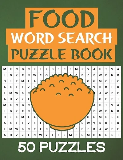 Food Word Search Puzzle Book: 50 Food Themed Word Search Activity Puzzle Games Book For Adults