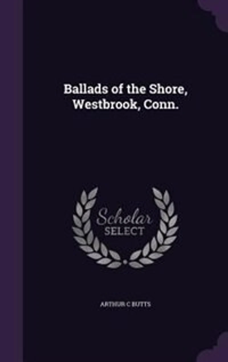 Ballads of the Shore, Westbrook, Conn.