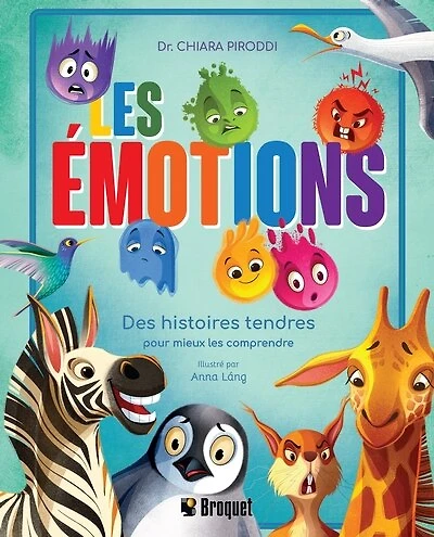 Les émotions: Des histoires tendres pour mieux les comprendre