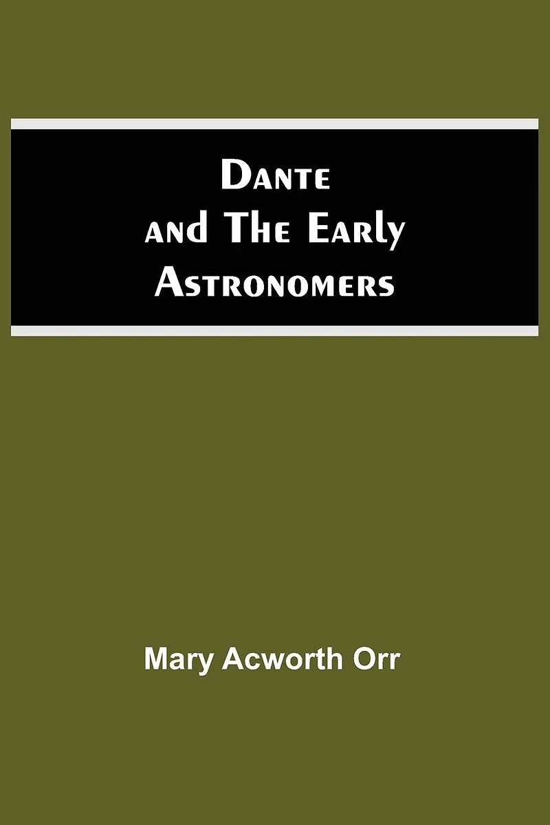 Dante And The Early Astronomers
