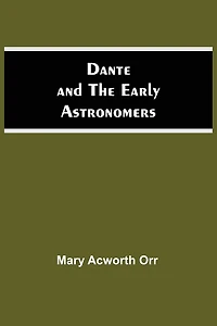 Dante And The Early Astronomers