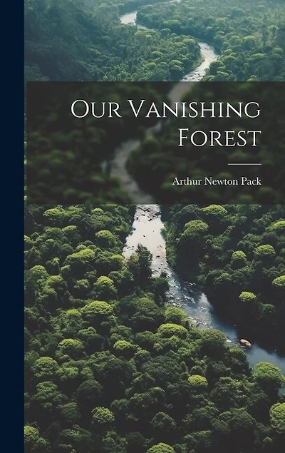 Our Vanishing Forest