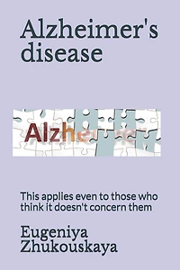 Alzheimer's disease: This applies even to those who think it doesn't concern them