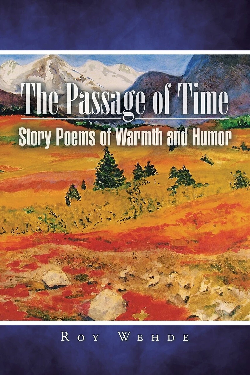 The Passage of Time: Story Poems Warmth and Humor