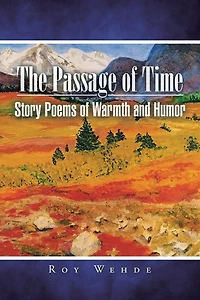 The Passage of Time: Story Poems Warmth and Humor