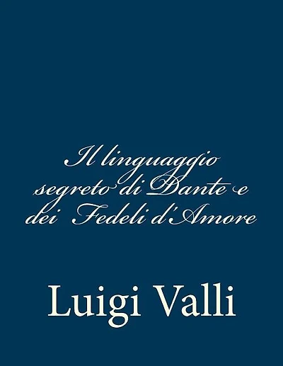 Il linguaggio segreto di Dante e dei