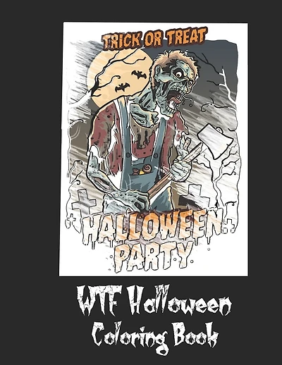 WTF Halloween Coloring Book: 50 Unique Coloring Pages with Creepy Scary Creatures for Adults Teen Tweens and Brave Kids. I DARE YOU!