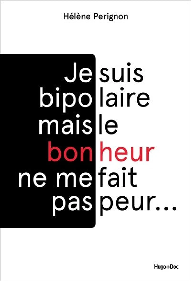 Je suis bipolaire mais le bonheur ne me fait pas peur