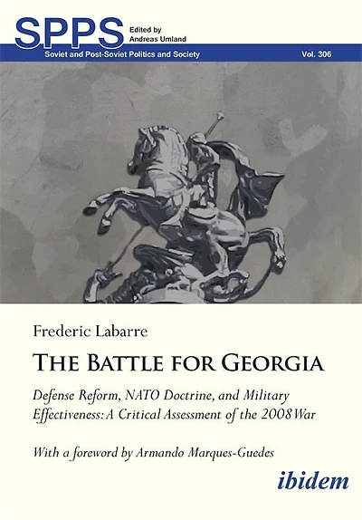 The Battle for Georgia: Defense Reform, NATO Doctrine, and Military Effectiveness. A Critical Assessment of the 2008 War