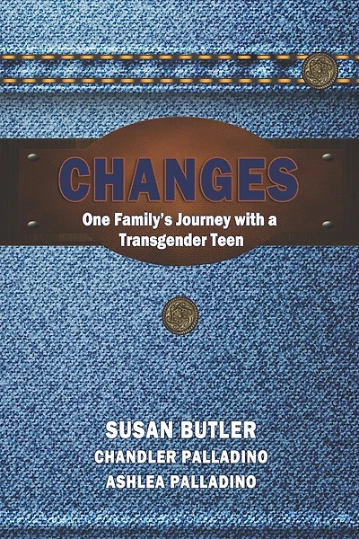 Changes: Our Family's Journey with a Transgender Teen