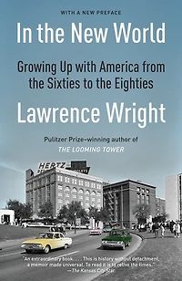 the New World: Growing Up with America from Sixties to Eighties