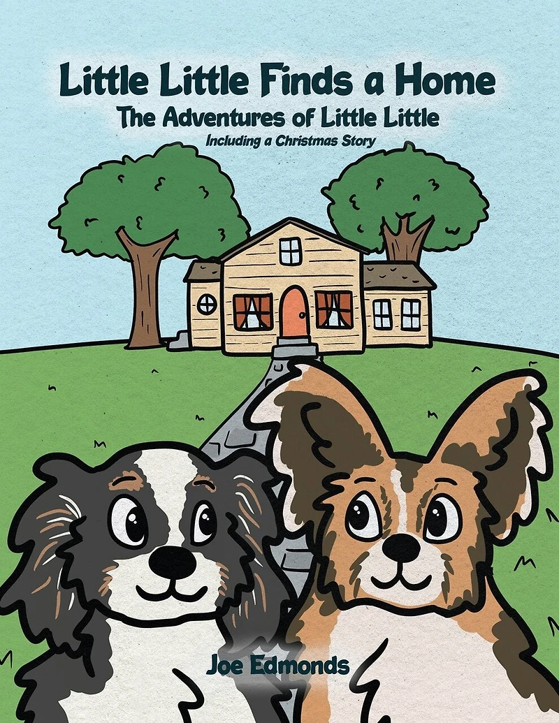 Little Little Finds a Home: The Adventures of Little Little, Including a Christmas Story