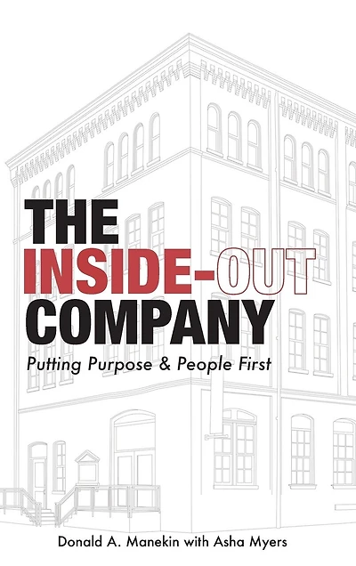 The Inside-Out Company: Putting Purpose and People First