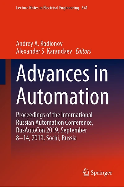 Advances Automation: Proceedings of the International Russian Automation Conference, RusAutoCon 2019, September 8-14, Sochi, Russia