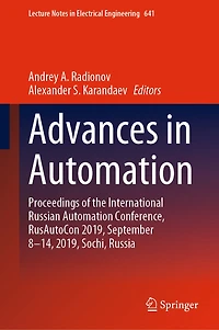 Advances Automation: Proceedings of the International Russian Automation Conference, RusAutoCon 2019, September 8-14, Sochi, Russia
